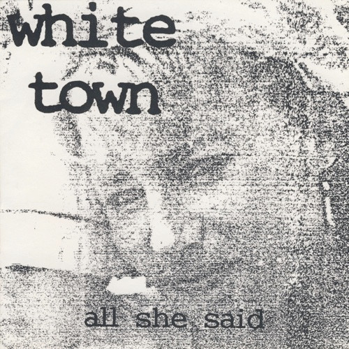 Cover of White Town's 7-inch single All She Said, which uses the same photo as Darley Abbey, albeit without the white border and the band and title text overlayed on top of the image.