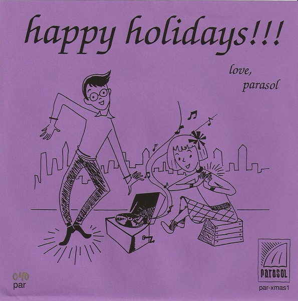 Cover of Happy Holidays!!! Love, Parasol. It is a black on purple cartoon of a man in glasses happily dancing and a girl with a flower on her head sitting down with a gleeful expression. Between them, a record player, with musical notes coming out of it indicating it is playing music. This scene is set in front of a simple city landscape. The text above the cartoon reads the name of the album. On the lower left corner, a handwritten '040' and the word 'par'. On the lower right corner, the Parasol Records label logo, accompanied by the catalog number par-xmas1.