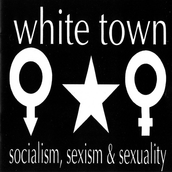 Cover of Socialism, Sexism and Sexuality. It's a monochrome cover with white elements on a black background. On top, the name of the band, 'White Town', below that, three symbols next to each other. From left to right: A male gender sign, a star, and a female gender sign. Below that, the name of the album.