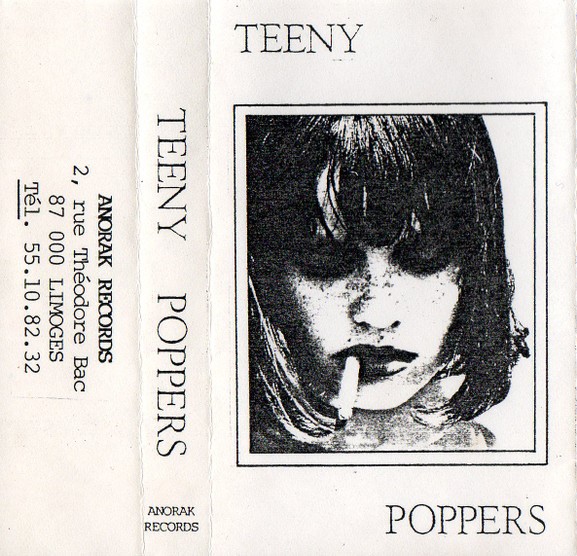 Cover of Teeny Poppers cassette. The main image consists of a close up of a girl with short hair and straight bands from the neck up. She has eyeshadow on and has a cigarette in her dark lipsticked mouth. The title of the album is separated in two, with the first word above the image and the second word below the image. The spine label has the name of the compilation once more along with the label that released the compilation, Anorak Records. On the back label, an address and a phone number for the label.